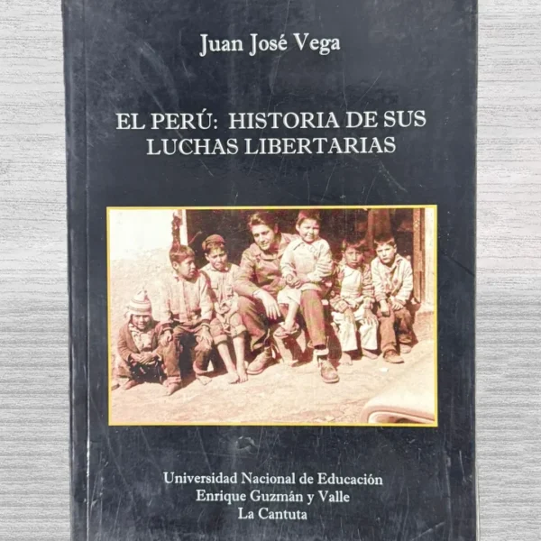 EL PERÚ: HISTORIA DE SUS LUCHAS LIBERTARIAS