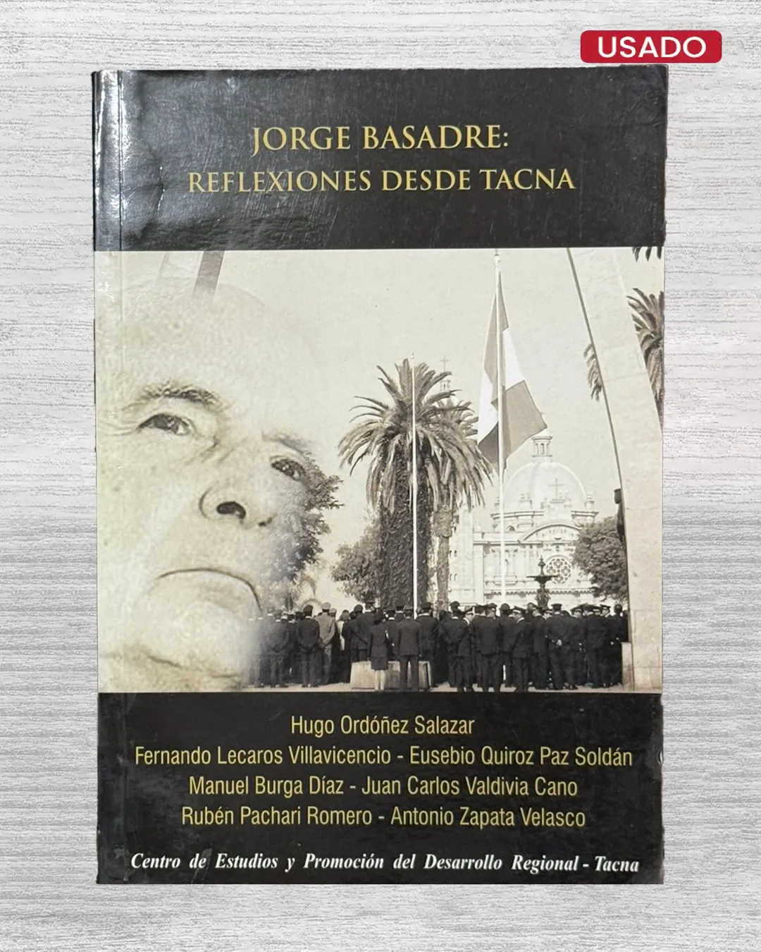 JORGE BASADRE: REFLEXIONES DESDE TACNA