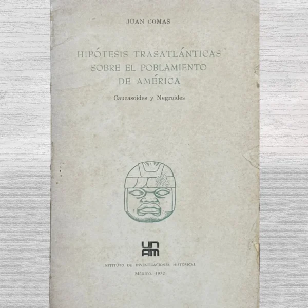 HIPÓTESIS TRASATLÁNTICAS SOBRE EL POBLAMIENTO DE AMÉRICA. CAUCASOIDES Y NEGROIDES
