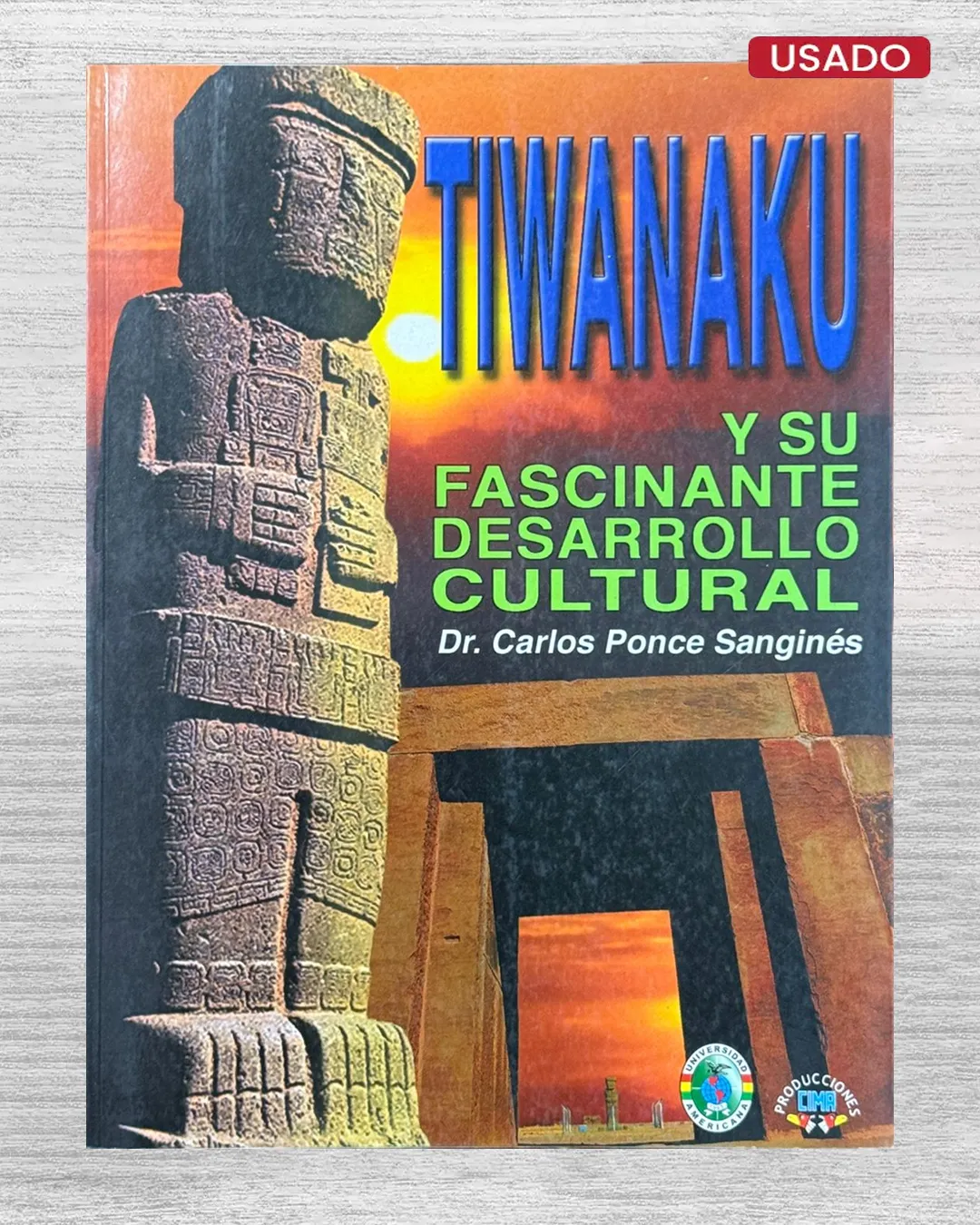 TIWANAKU Y SU FASCINANTE DESARROLLO CULTURAL