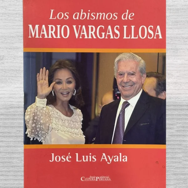 LOS ABISMOS DE MARIO VARGAS LLOSA (VIENE CON FIRMA DEL AUTOR)