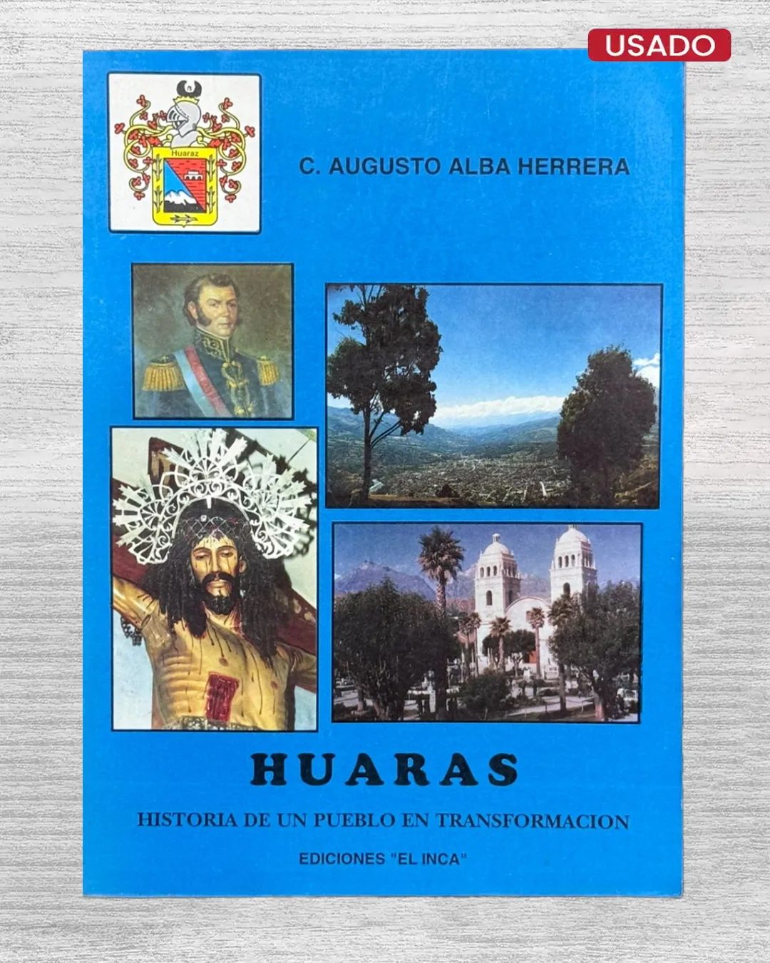 HUARÁS. HISTORIA DE UN PUEBLO EN TRANSFORMACIÓN