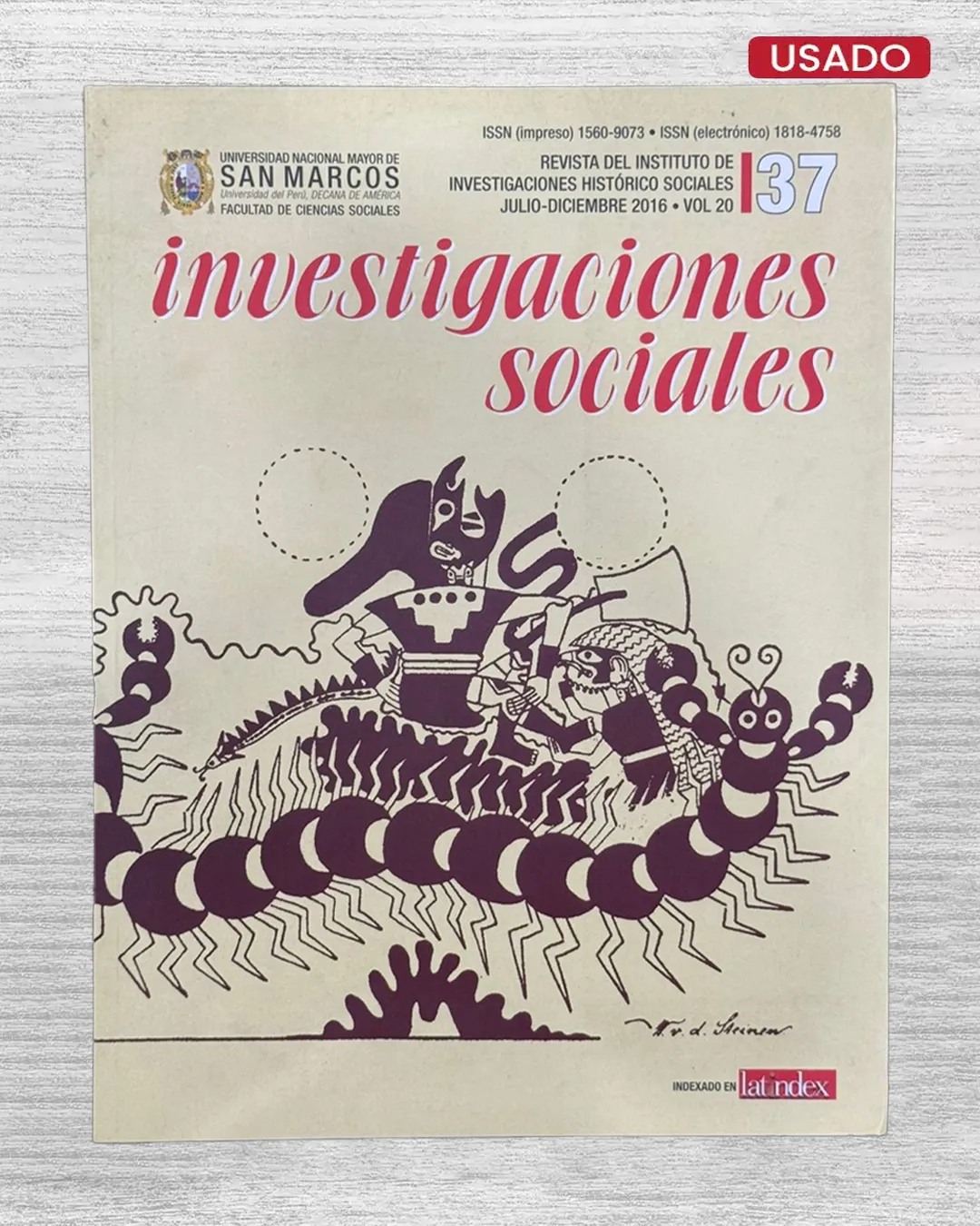 INVESTIGACIONES SOCIALES: REVISTA DEL INSTITUTO DE INVESTIGACIONES HISTÓRICO SOCIALES – VOL 20 (JULIO-DICIEMBRE 2016)