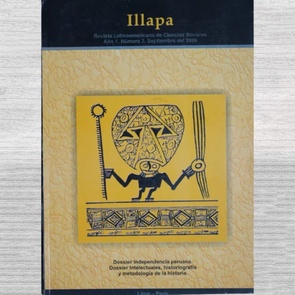 ILLAPA: REVISTA LATINOAMERICANA DE CIENCIAS SOCIALES – AÑO 1: NÚMERO 2. SEPTIEMBRE DEL 2008