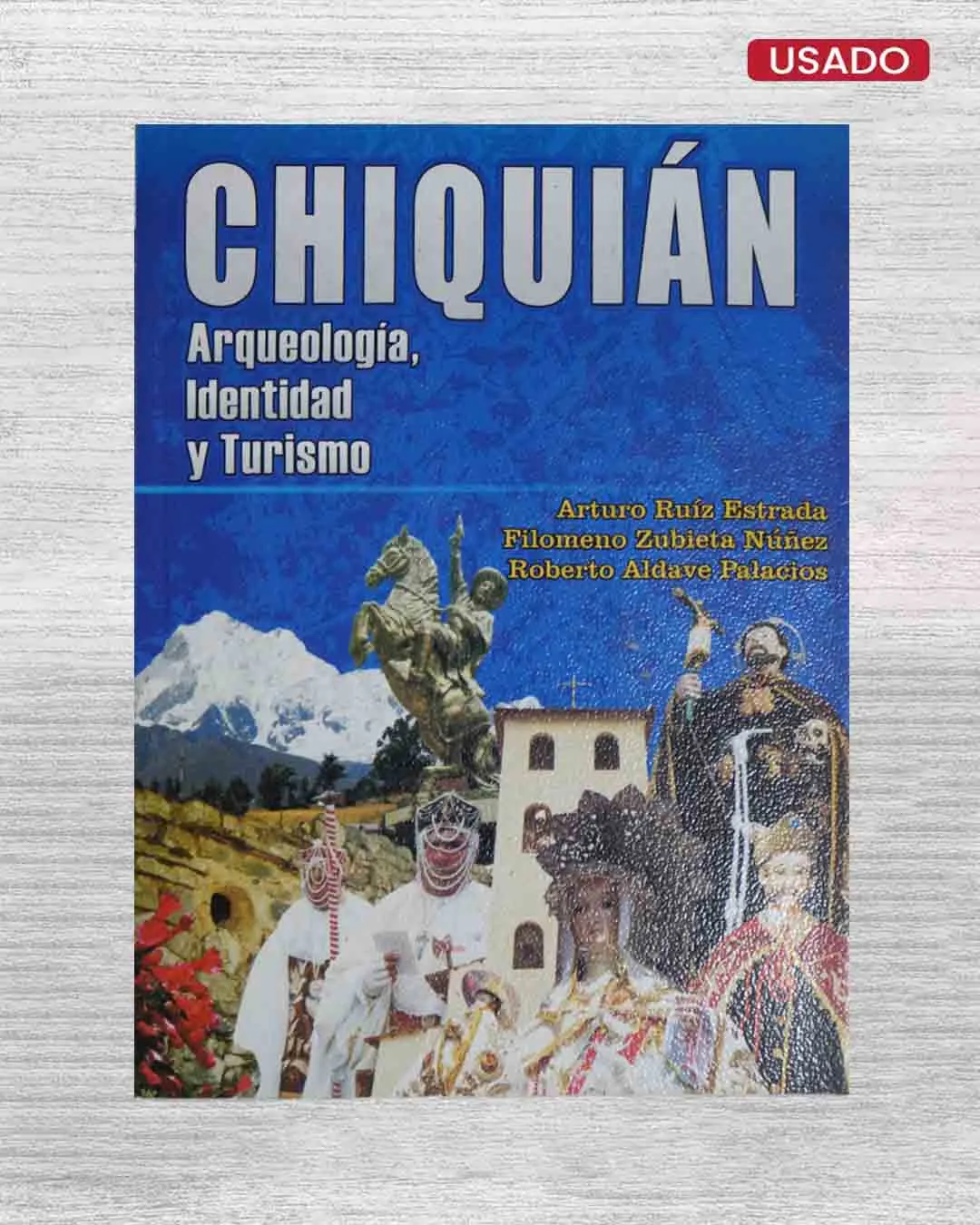 CHIQUIÁN. ARQUEOLOGIA, IDENTIDAD Y TURISMO