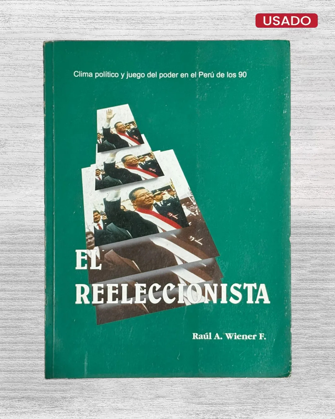 EL REELECCIONISTA (VIENE CON DEDICATORIA DEL AUTOR)