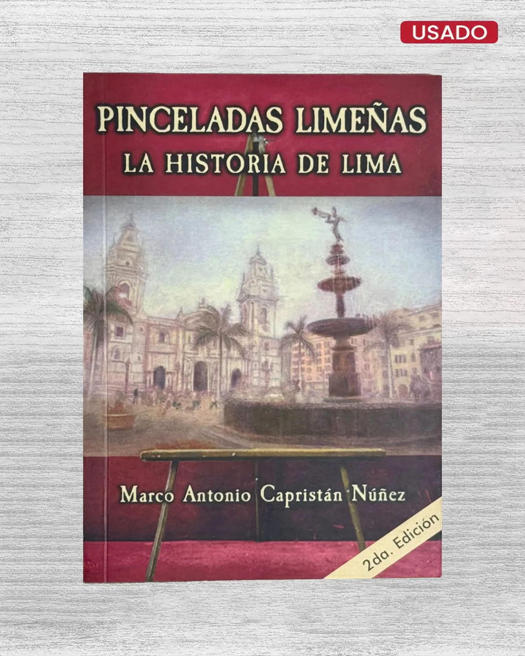 PINCELADAS LIMEÑAS. LA HISTORIA DE LIMA