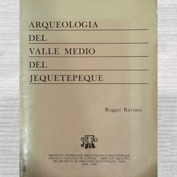 ARQUEOLOGIA DEL VALLE MEDIO DEL JEQUETEPEQUE