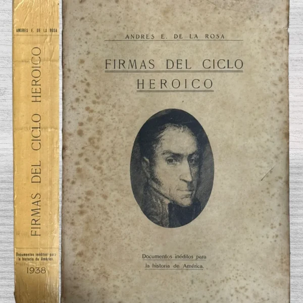 FIRMAS DEL CICLO HEROICO – VIENE CON FIRMA DEL AUTOR