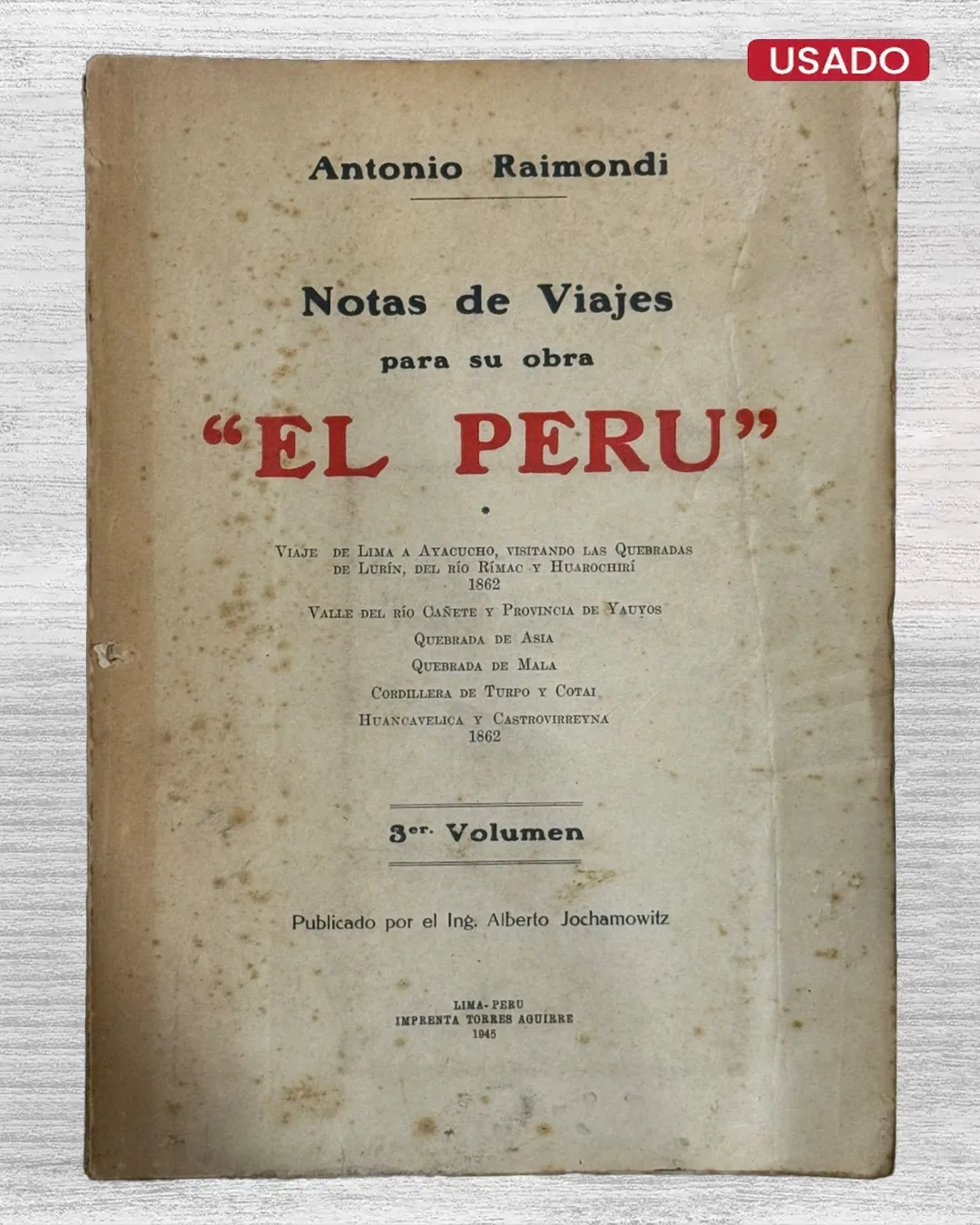 NOTAS DE VIAJES PARA SU OBRA «EL PERÚ»