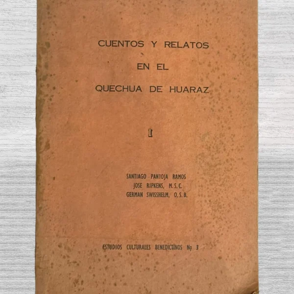 CUENTOS Y RELATOS EN EL QUECHUA DE HUARAZ I