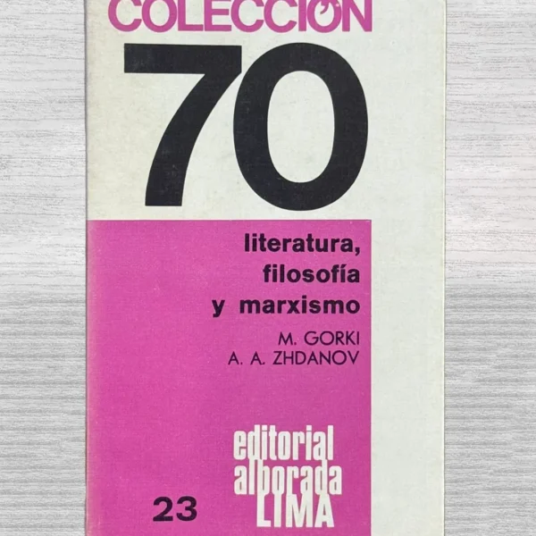 LITERATURA, FILOSOFÍA Y MARXISMO