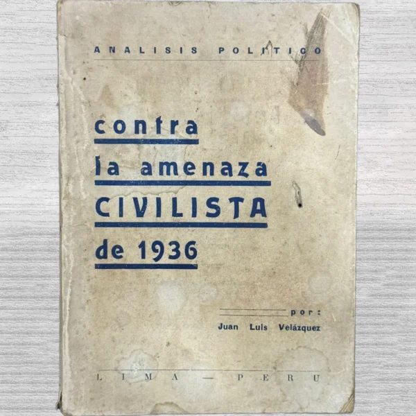 CONTRA LA AMENAZA CIVILISTA DE 1936