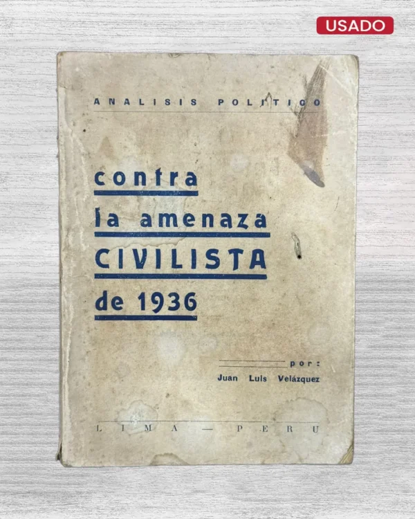CONTRA LA AMENAZA CIVILISTA DE 1936