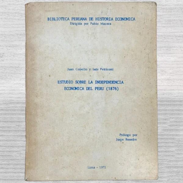 ESTUDIO SOBRE LA INDEPENDENCIA ECONOMÍA DEL PERÚ