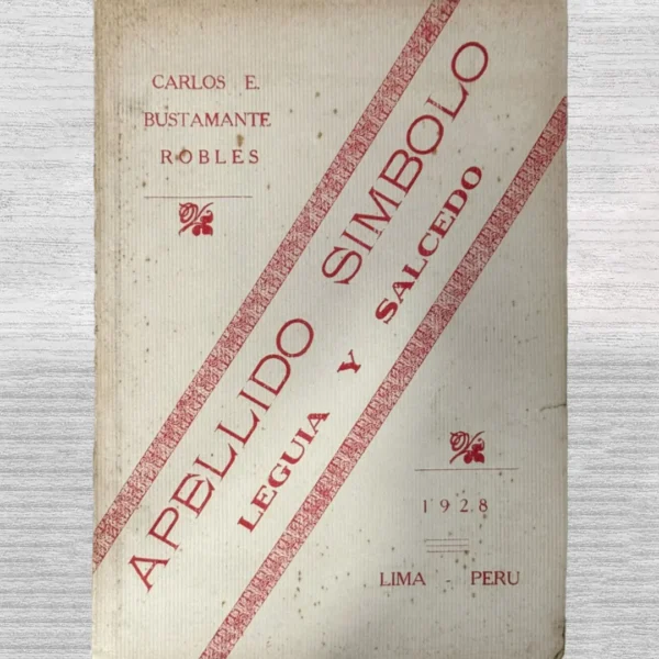 APELLIDO SÍMBOLO: LEGUÍA Y SALCEDO (1928)