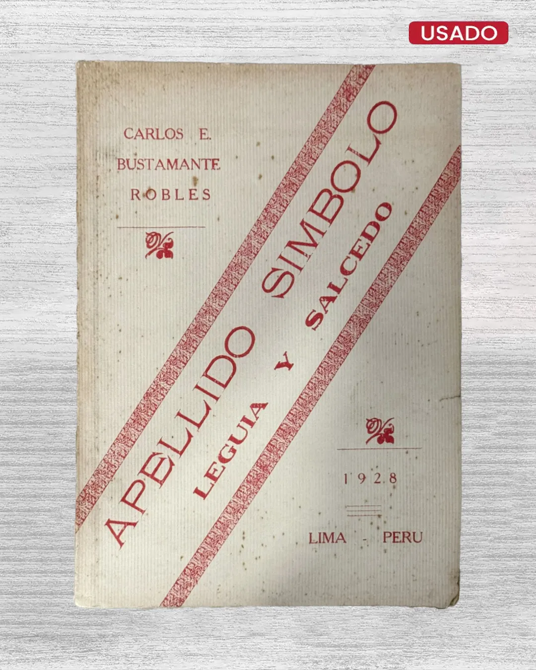 APELLIDO SÍMBOLO: LEGUÍA Y SALCEDO (1928)