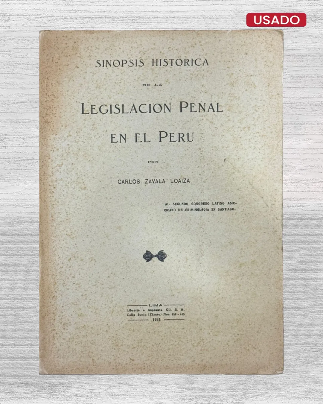 SINOPSIS HISTÓRICA DE LA LEGISLACIÓN PENAL EN EL PERÚ