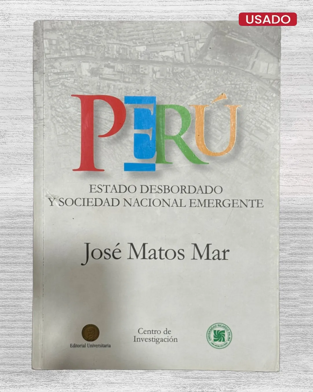 PERÚ: ESTADO DESBORDADO Y SOCIEDAD NACIONAL EMERGENTE