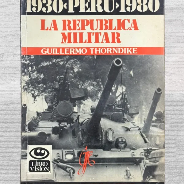 LA REPÚBLICA MILITAR (1930 – 1980)