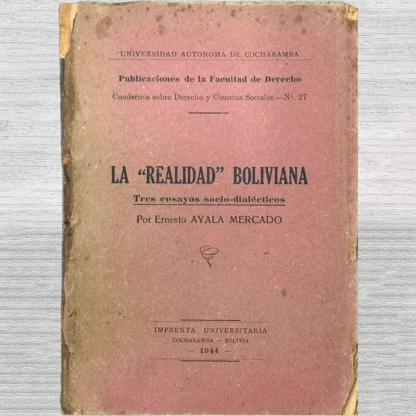 LA REALIDAD BOLIVIANA (TRES ENSAYOS SOCIO-DIALÉCTICOS)