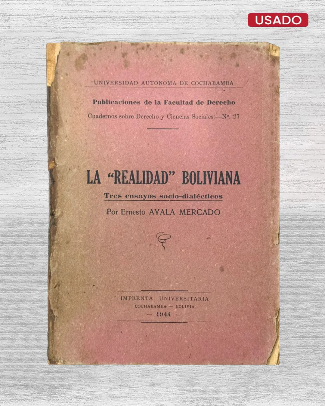LA REALIDAD BOLIVIANA (TRES ENSAYOS SOCIO-DIALÉCTICOS)