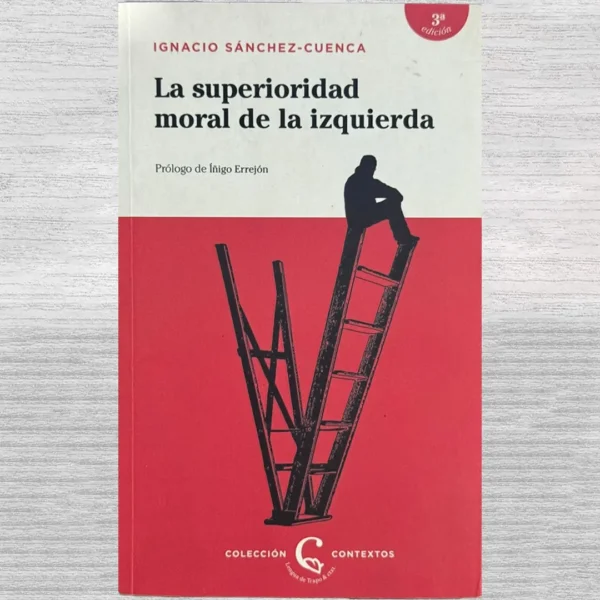 LA SUPERIORIDAD MORAL DE LA IZQUIERDA