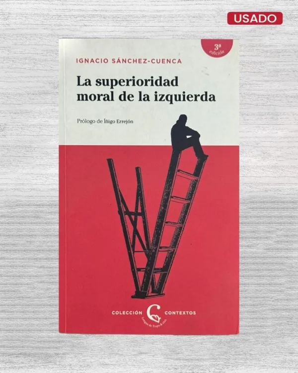 LA SUPERIORIDAD MORAL DE LA IZQUIERDA