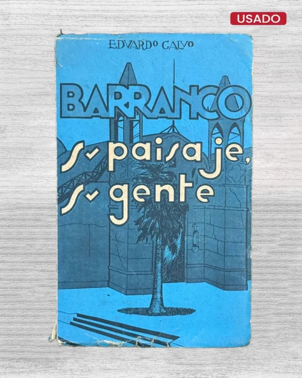 BARRANCO: SU PAISAJE, SU GENTE