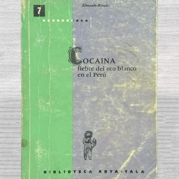 COCAÍNA: FIEBRE DEL ORO BLANCO