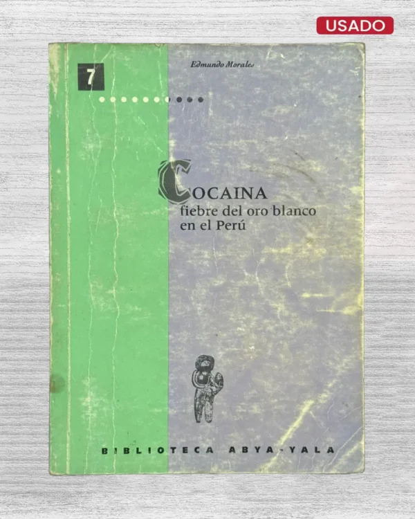 COCAÍNA: FIEBRE DEL ORO BLANCO