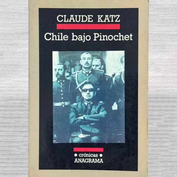 CHILE BAJO PINOCHET
