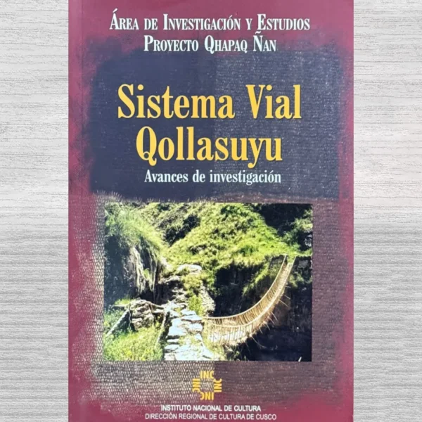 SISTEMA VIAL QOLLASUYU. AVANCES DE INVESTIGACION
