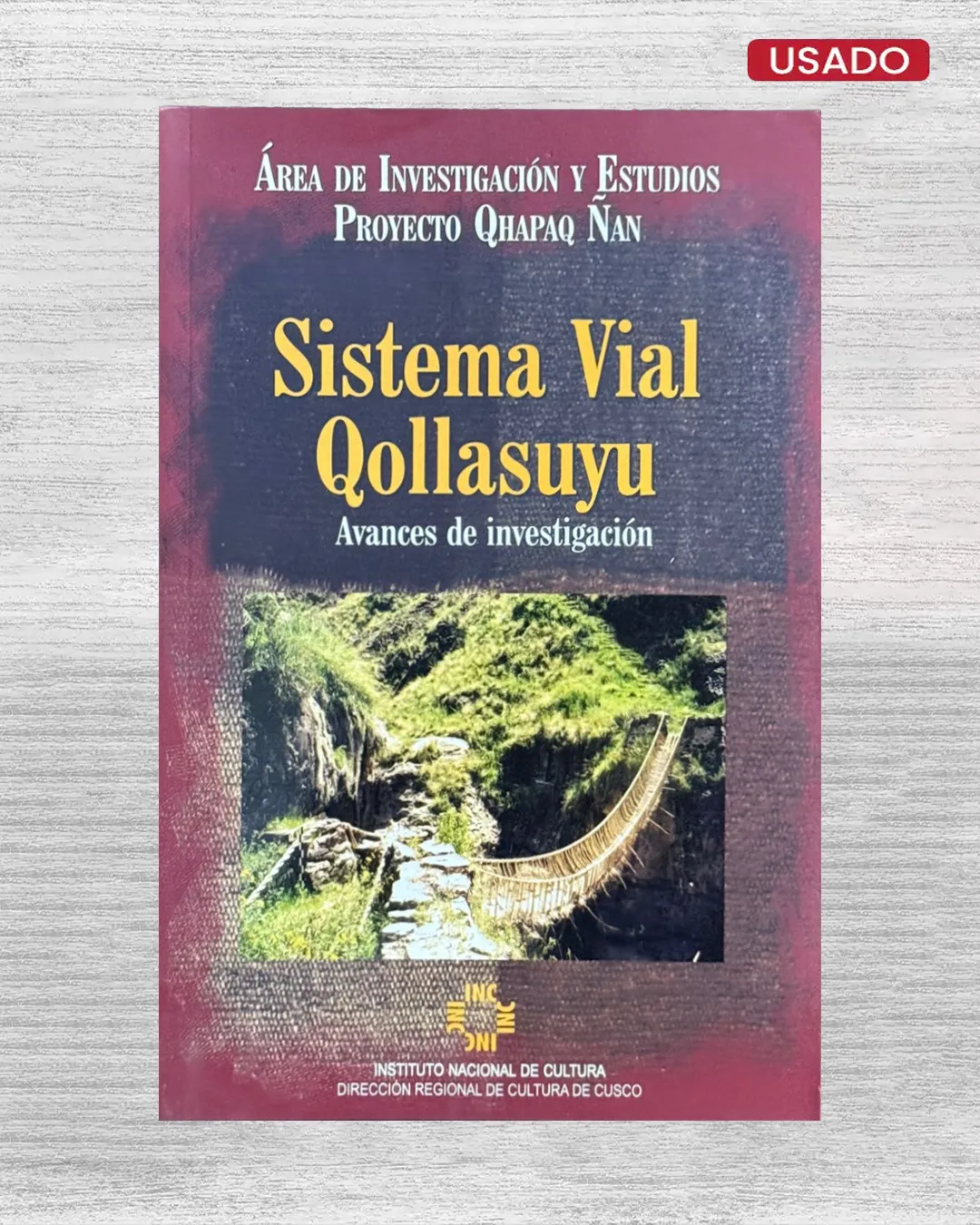 SISTEMA VIAL QOLLASUYU. AVANCES DE INVESTIGACION