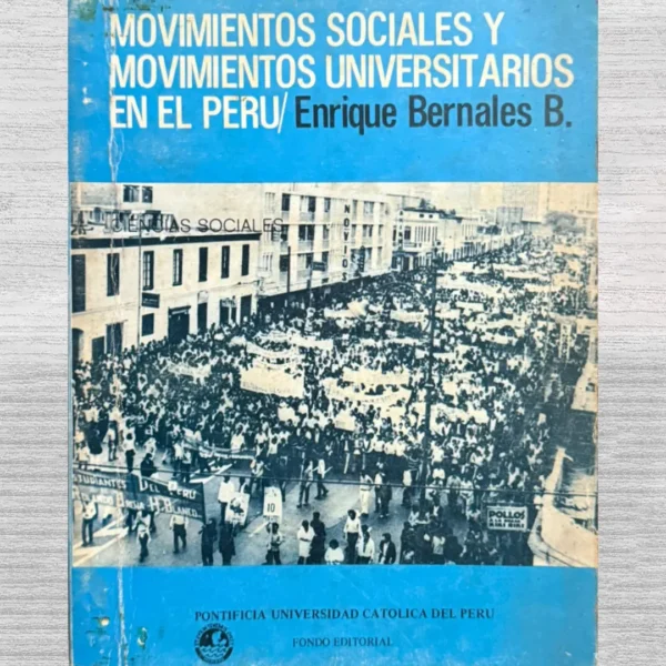 MOVIMIENTOS SOCIALES Y MOVIMIENTOS UNIVERSITARIOS EN EL PERÚ