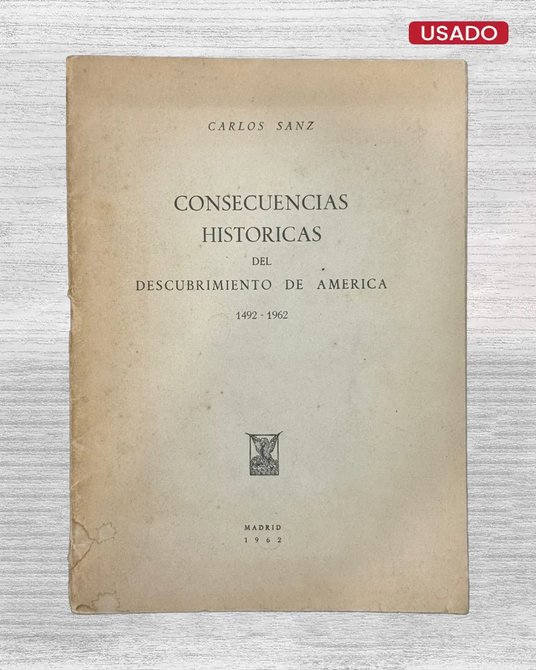 CONSECUENCIAS HISTÓRICAS DEL DESCUBRIMIENTO DE AMÉRICA (1492-1962) (SEPARATA)