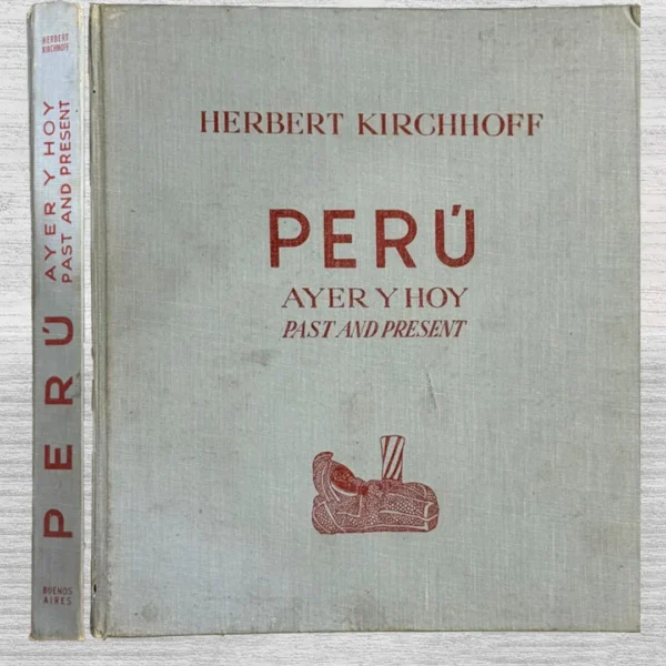 PERÚ: AYER Y HOY (PAST AND PRESENT)