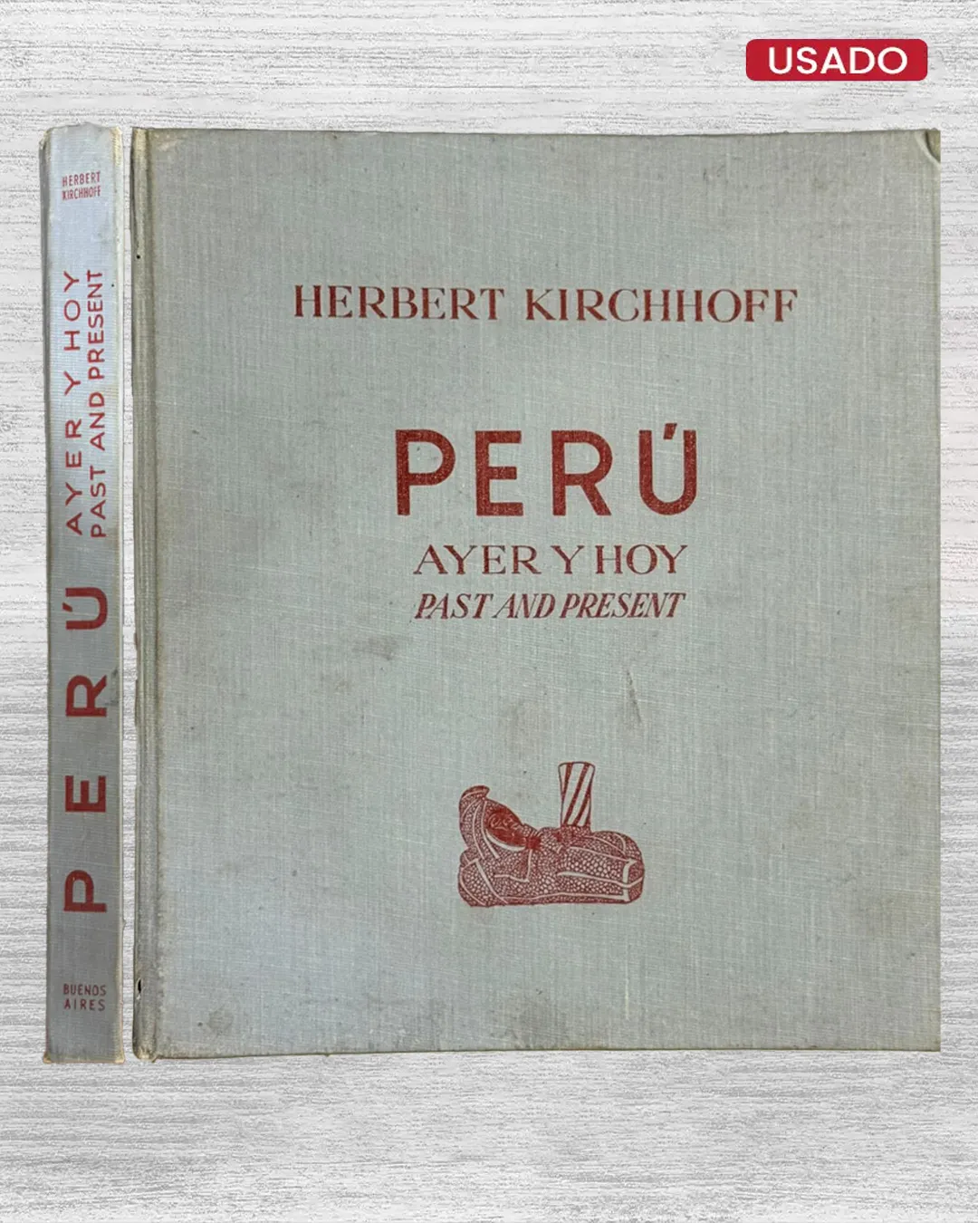 PERÚ: AYER Y HOY (PAST AND PRESENT)