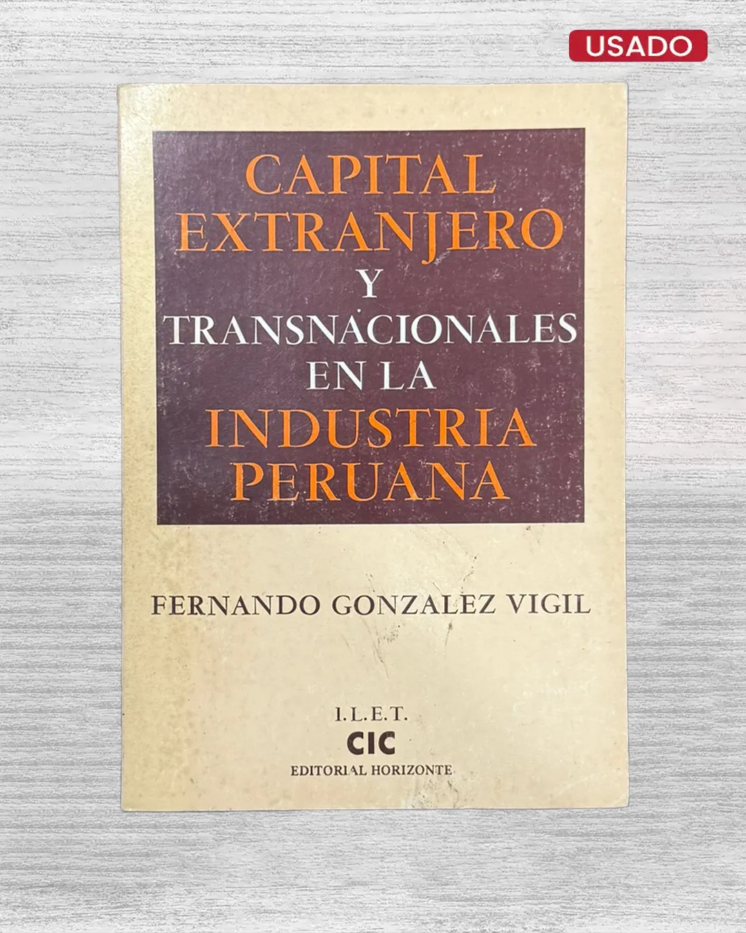 CAPITAL EXTRANJERO Y TRANSNACIONALES EN LA INDUSTRIA PERUANA