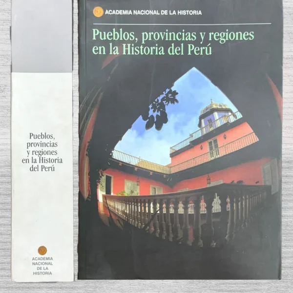 PUEBLOS, PROVINCIAS Y REGIONES EN LA HISTORIA DEL PERU