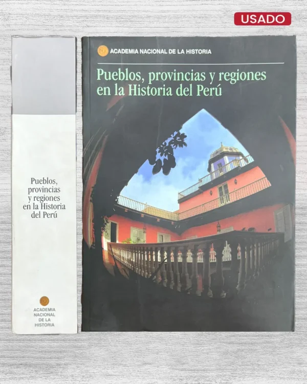 PUEBLOS, PROVINCIAS Y REGIONES EN LA HISTORIA DEL PERU