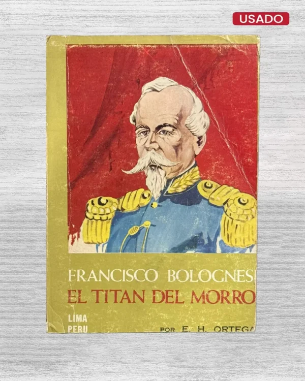 FRANCISCO BOLOGNESI: EL TITAN DEL MORRO
