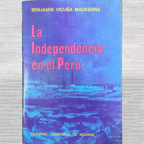 LA INDEPENDENCIA DEL PERÚ