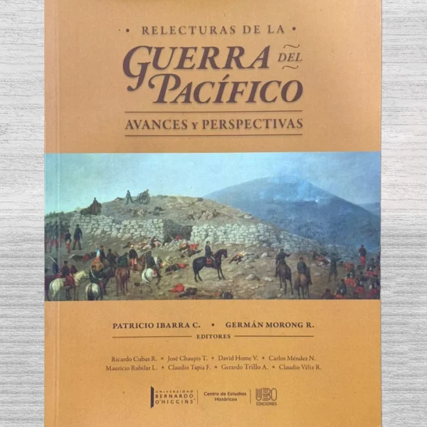 RELECTURAS DE LA GUERRA DEL PACÍFICO. AVANCES Y PERSPECTIVAS