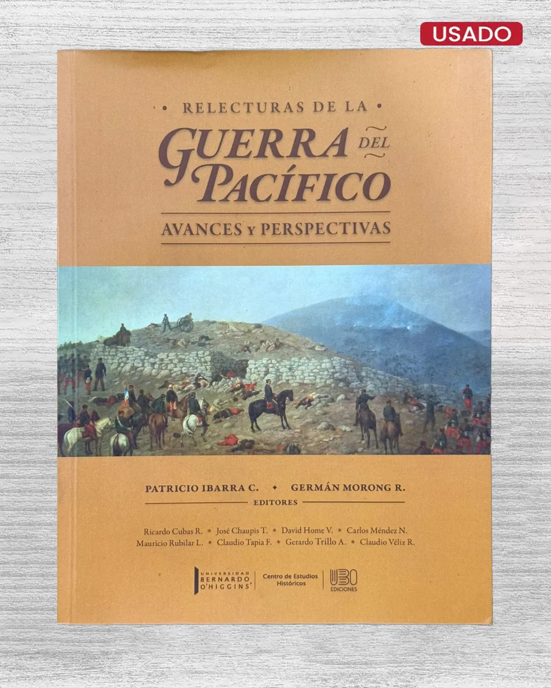 RELECTURAS DE LA GUERRA DEL PACÍFICO. AVANCES Y PERSPECTIVAS