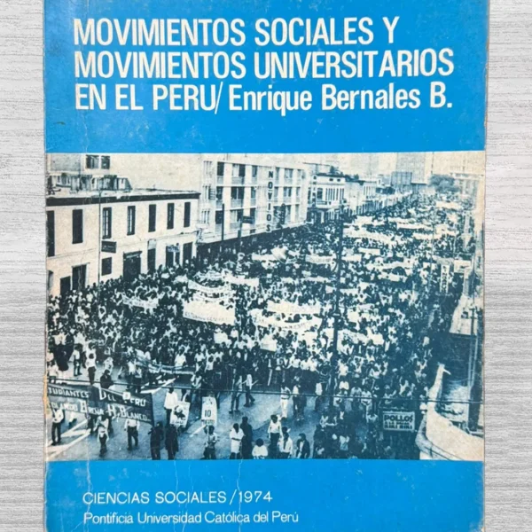MOVIMIENTOS SOCIALES Y MOVIMIENTOS UNIVERSITARIOS EN EL PERÚ