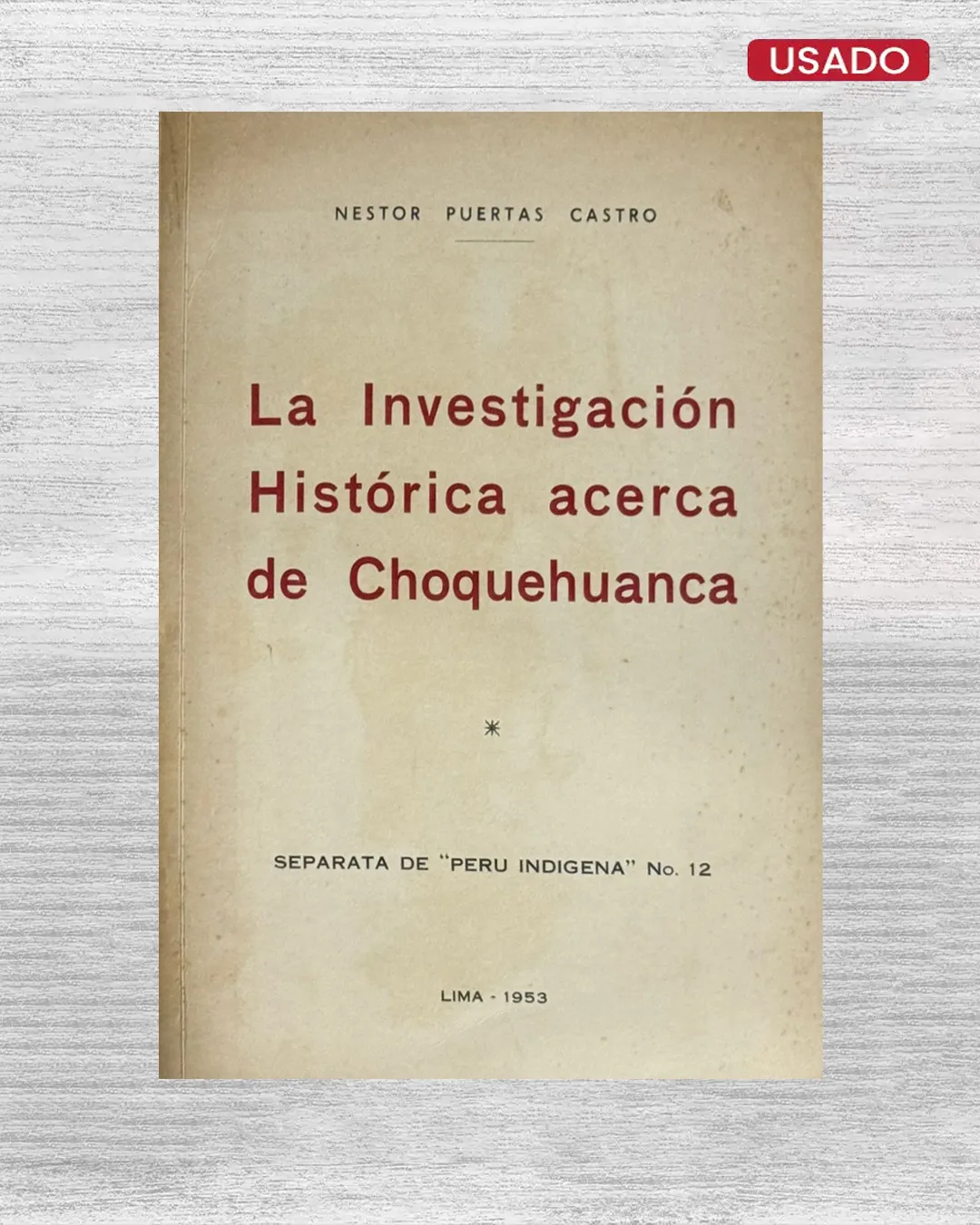 LA INVESTIGACIÓN HISTÓRICA ACERCA DE CHOQUEHUANCA