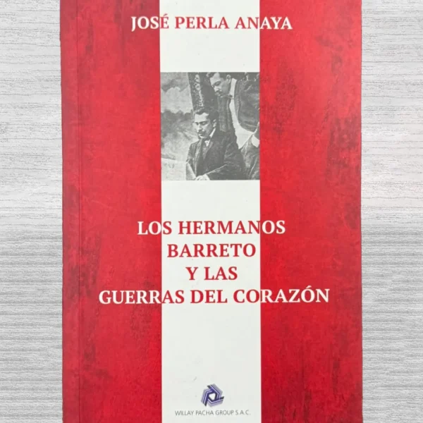 LOS HERMANOS BARRETO Y LAS GUERRAS DEL CORAZÓN
