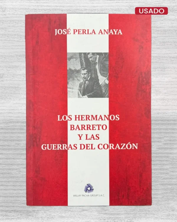 LOS HERMANOS BARRETO Y LAS GUERRAS DEL CORAZÓN