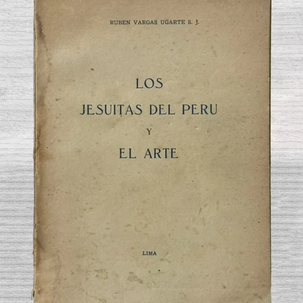 LOS JESUITAS DEL PERU Y EL ARTE